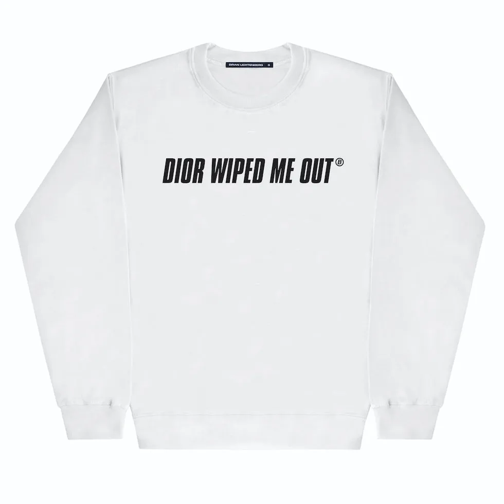 WIPED ME OUT SWEATSHIRT